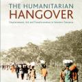 The Humanitarian Hangover: Displacement, Aid and Transformation in Western Tanzania